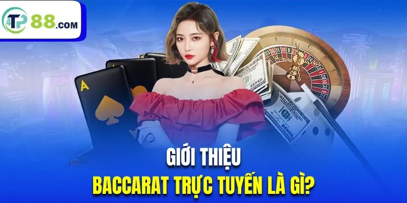 Giới thiệu game bài thú vị Baccarat