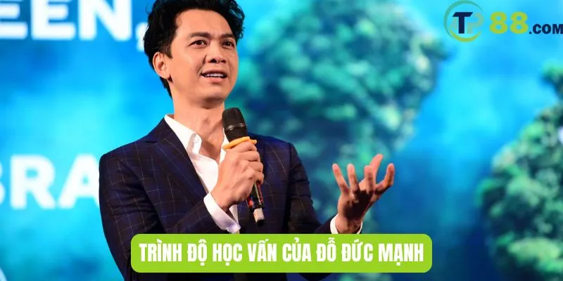 Trình độ học vấn của Đỗ Đức Mạnh