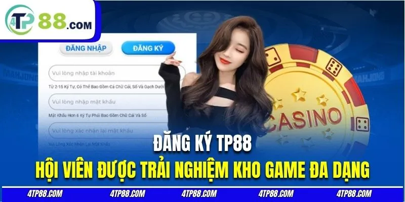 Hội viên đăng ký TP88 sẽ được trải nghiệm nhiều trò chơi đa dạng