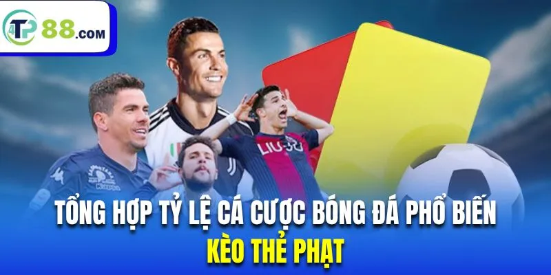 Chinh phục tỷ lệ kèo thẻ phạt có cách chơi thú vị